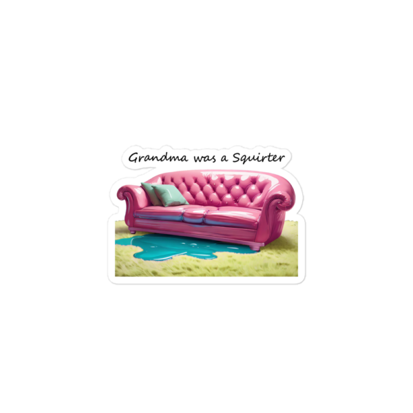 Grandma Was a Squirter Sticker